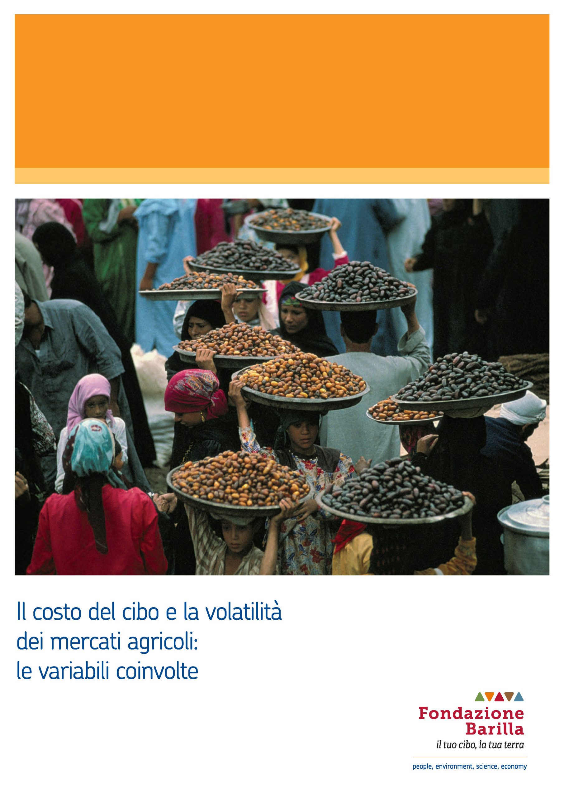 Il costo del cibo e la volatilità dei mercati agricoli